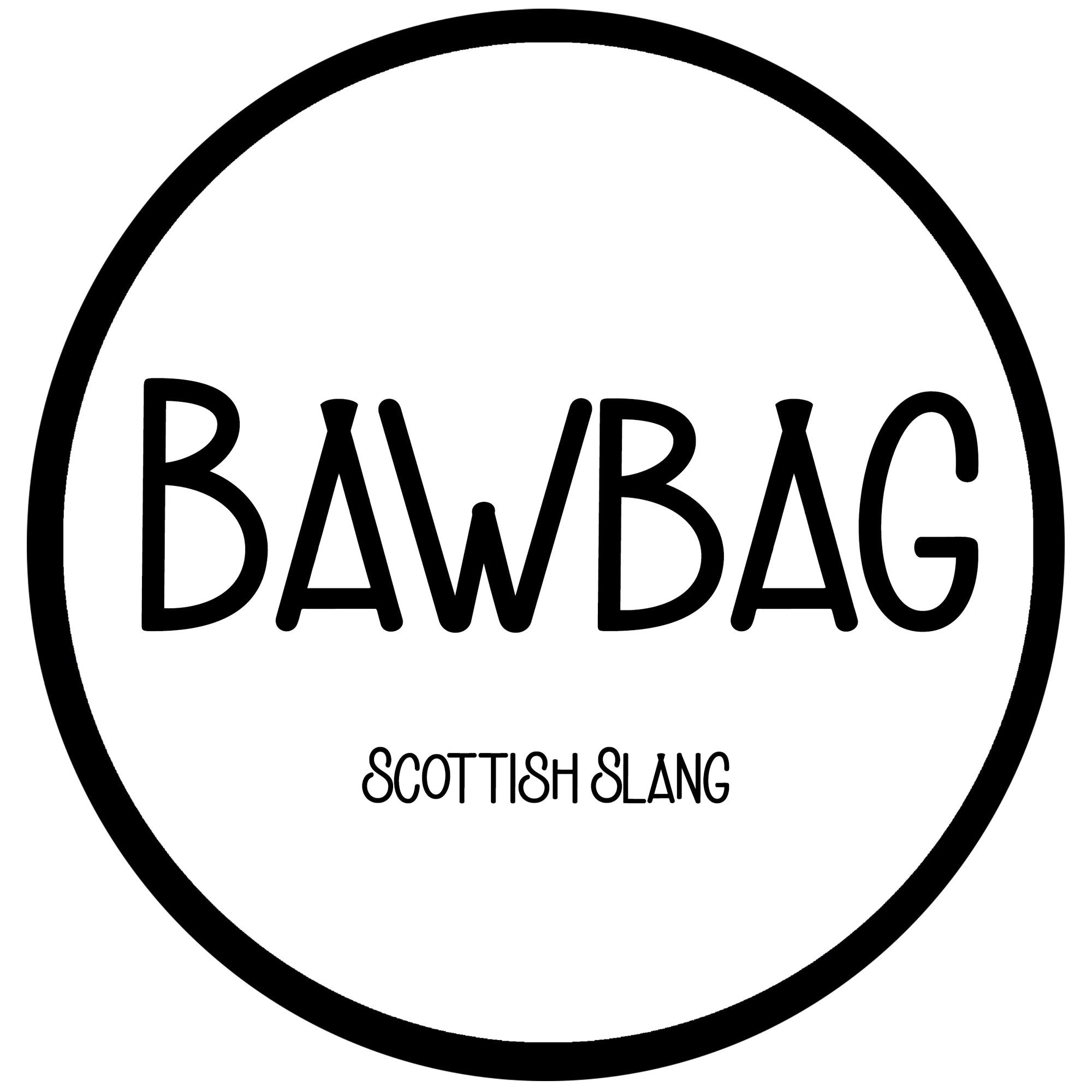 Bawbag - Scots Slang