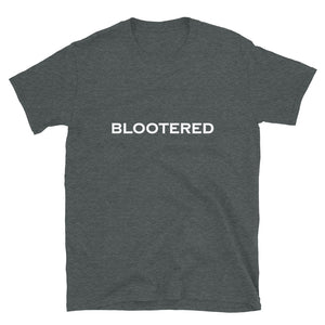 'Blootered' Scots Slang Short-Sleeve Unisex T-Shirt