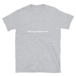 'Oot ta get Blootered' Scots Slang Short-Sleeve Unisex T-Shirt