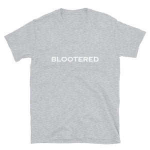 'Blootered' Scots Slang Short-Sleeve Unisex T-Shirt