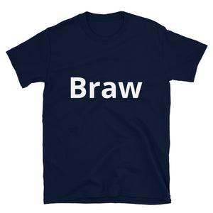 'Braw' Scot Slang Short-Sleeve Unisex T-Shirt