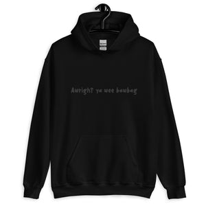 'Awright ya wee bawbag' Scots Slang Unisex Hoodie