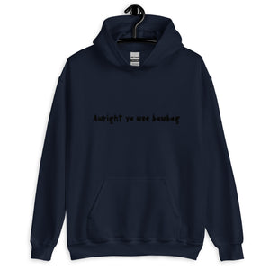 'Awright ya wee bawbag' Scots Slang Unisex Hoodie